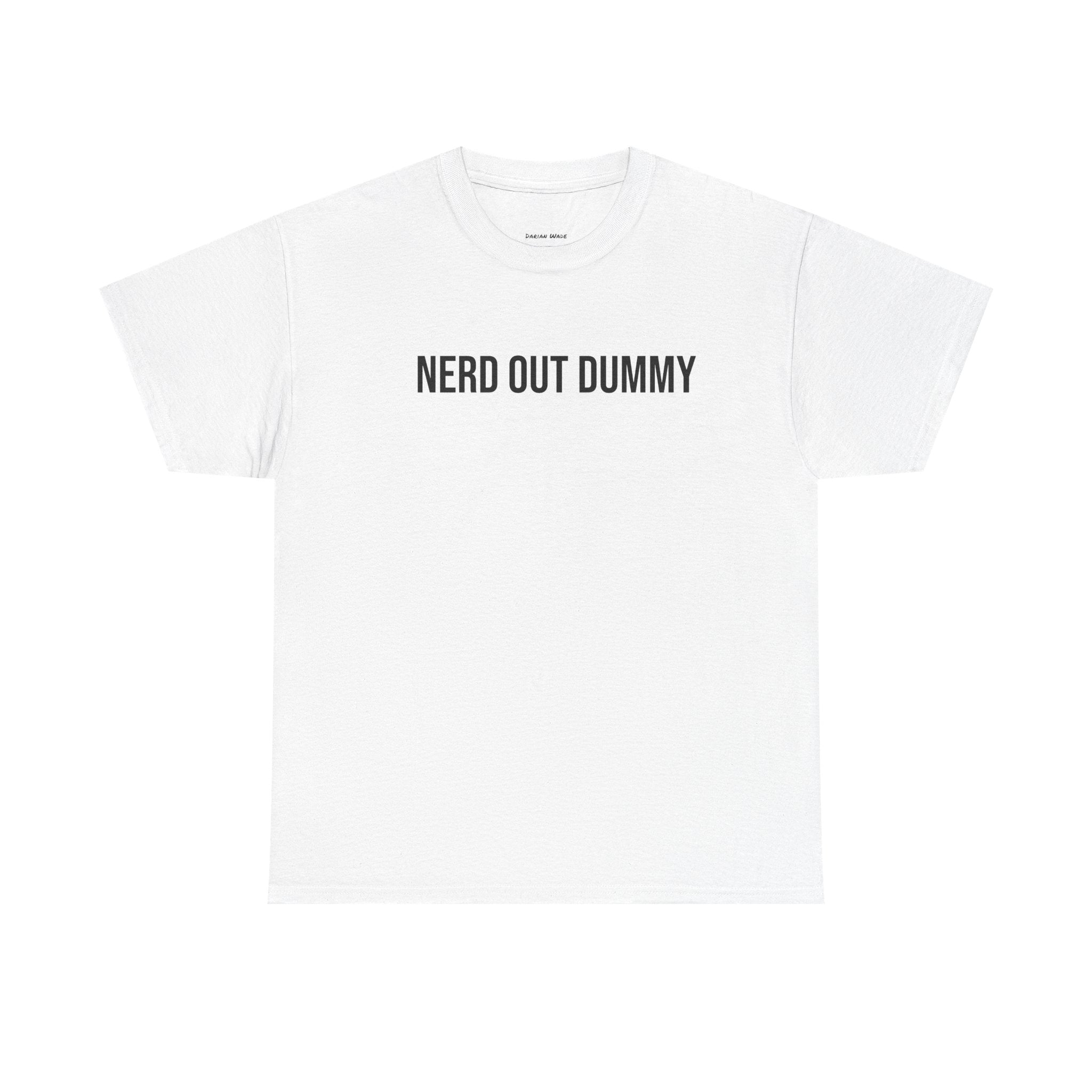 Nerd Out Dummy White Tee