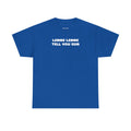 Lemme Lemme Tell You Sum Blue Tee